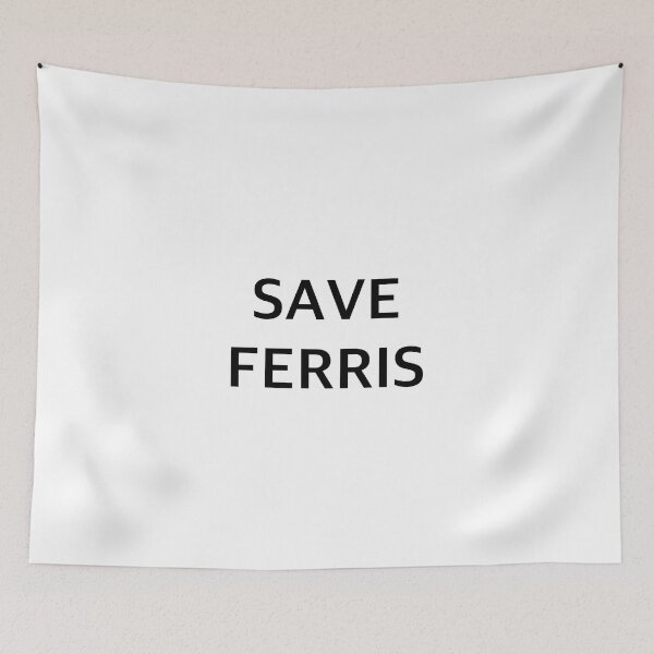 Item preview, Save Ferris designed and sold by sophaesthetic.