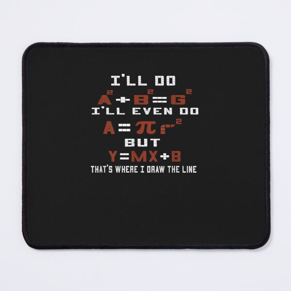 Item preview, I'll Do rates That's Where I Draw The Line Math designed and sold by ujanogasm.
