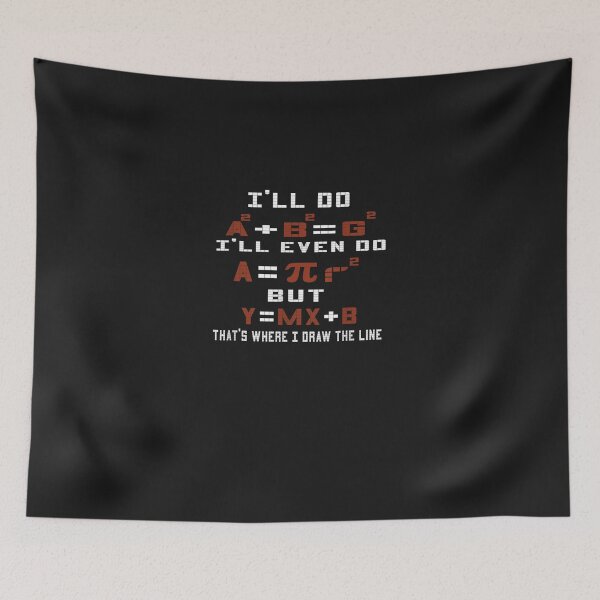 Item preview, I'll Do rates That's Where I Draw The Line Math designed and sold by ujanogasm.