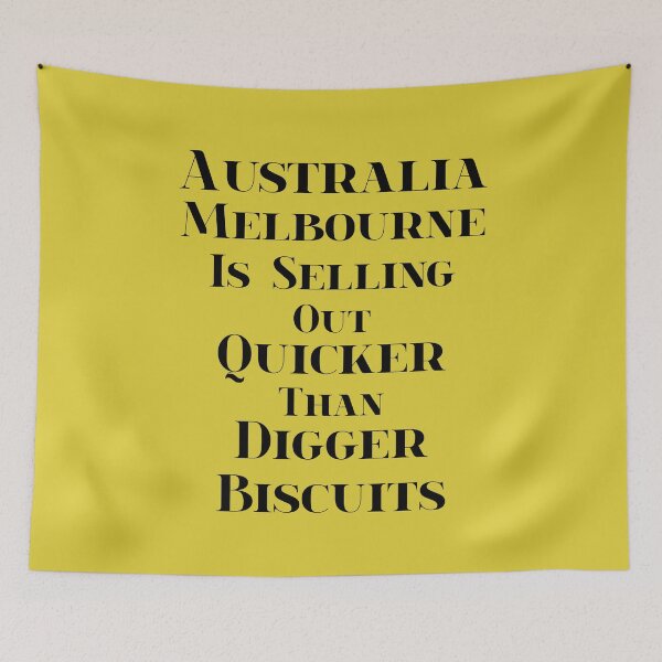 Item preview, Australia Melbourne is Selling Out Quicker Than Digger Biscuits designed and sold by MottoDigging.