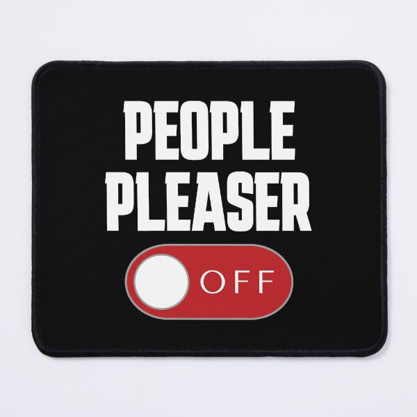 Item preview, People pleaser off  designed and sold by keilamariadesig.