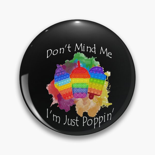 Item preview, Don't Mind Me I'm Just Poppin' Pop It Fidget Sublimation PNG Download Digital File designed and sold by SHOPNICHKA.