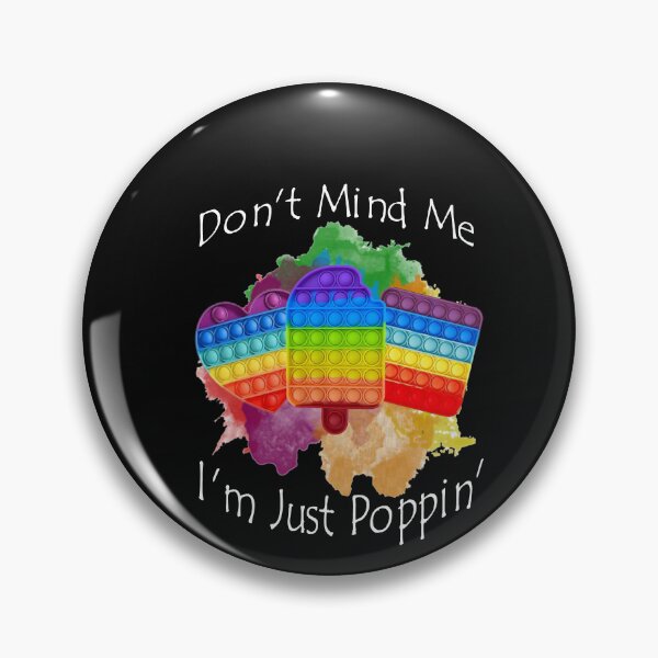 Item preview, Don't Mind Me I'm Just Poppin' Pop It Fidget Sublimation PNG Download Digital File designed and sold by SHOPNICHKA.