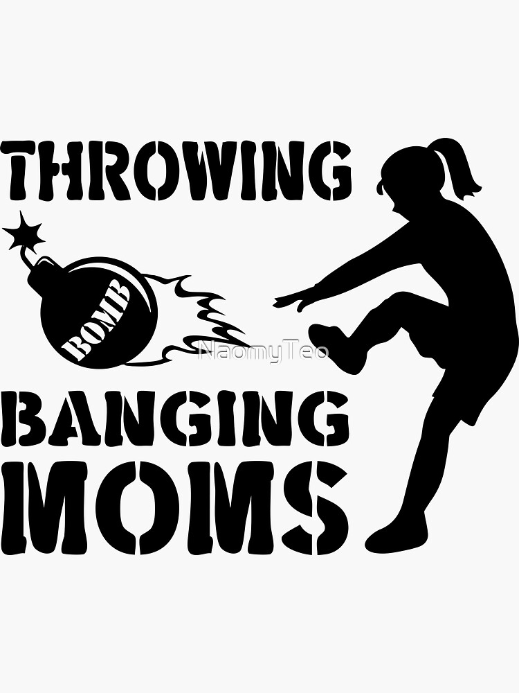 "Throwing Bombs Banging Moms Funny Football Lovers | Throwing Bombs ...