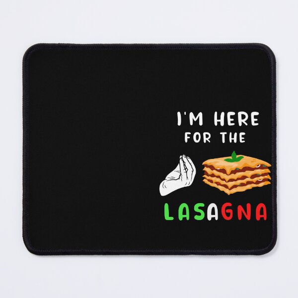 Item preview, Funny I'm just here for the lasagna, funny italian, lasagna lover designed and sold by POPLIN ⭐ ⭐ ⭐ ⭐ ⭐.