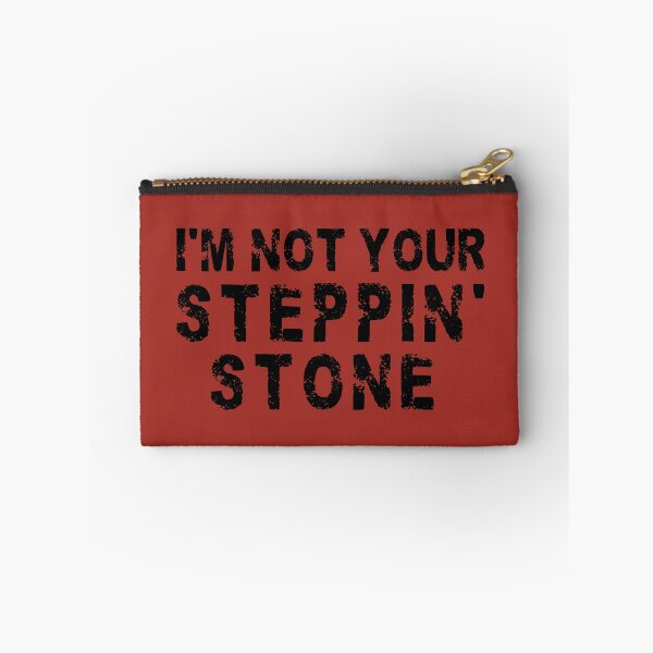 Item preview, I'm Not Your Steppin' Stone designed and sold by dev11588.