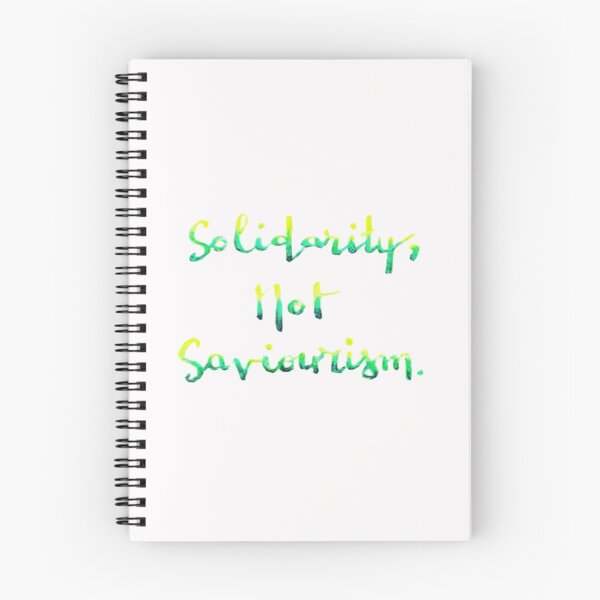Item preview, Solidarity, not Saviourism designed and sold by Repealist.