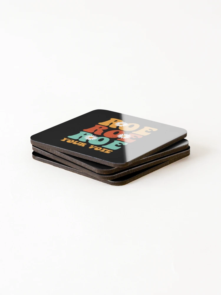 Thumbnail 4 of 5, Coasters (Set of 4), Roe Roe Roe Your Vote designed and sold by ChicGraphix.