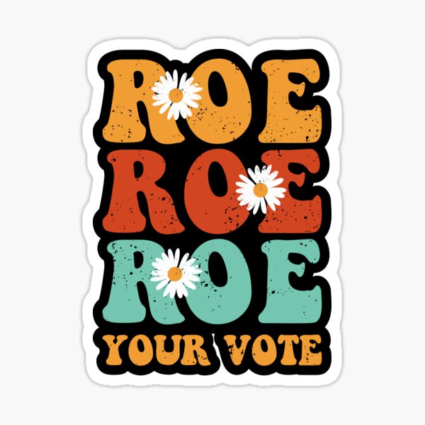 Item preview, Roe Roe Roe Your Vote designed and sold by ChicGraphix.