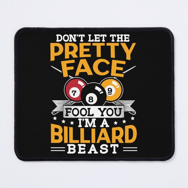 Item preview, Dont Let The Pretty Face Fool You Billiard Pool designed and sold by PegeenWarm.
