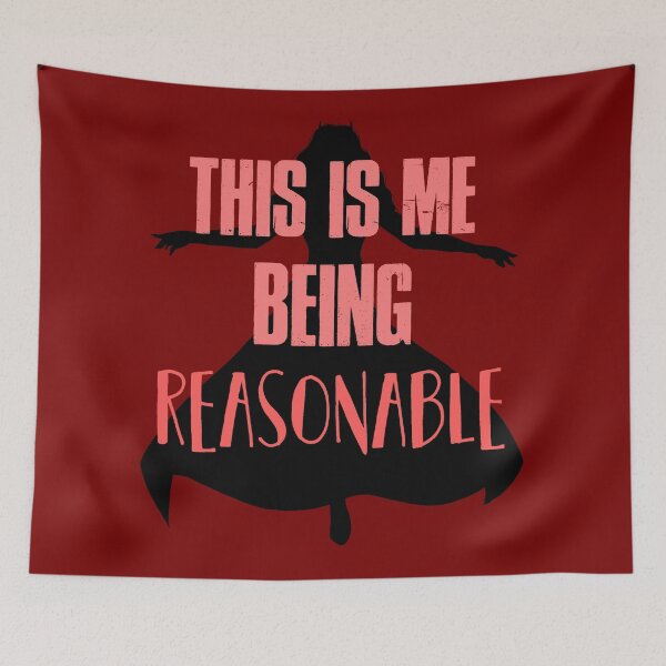 Item preview, This is me being reasonable  designed and sold by 1Creative-Name.