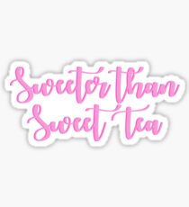 Sweeter than Sweet Tea Sticker