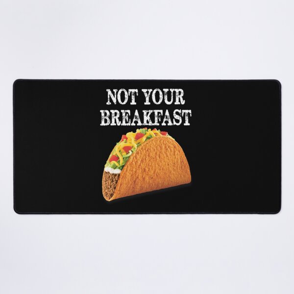 Item preview, Not Your Breakfast Tacos Funny designed and sold by BufFord71.