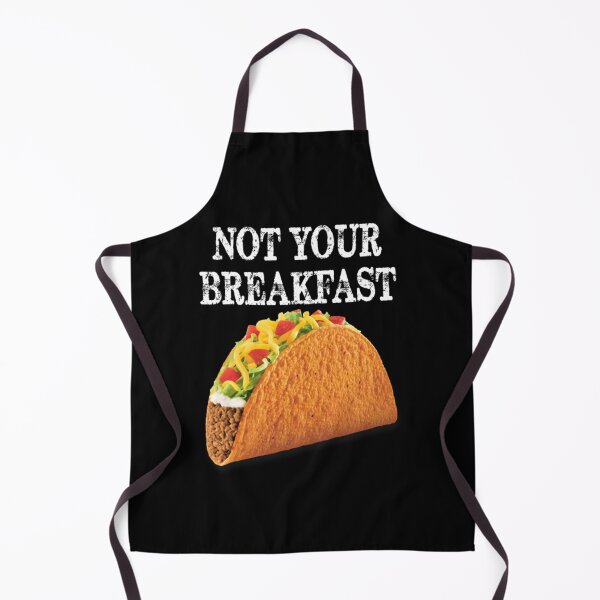 Item preview, Not Your Breakfast Tacos Funny designed and sold by BufFord71.