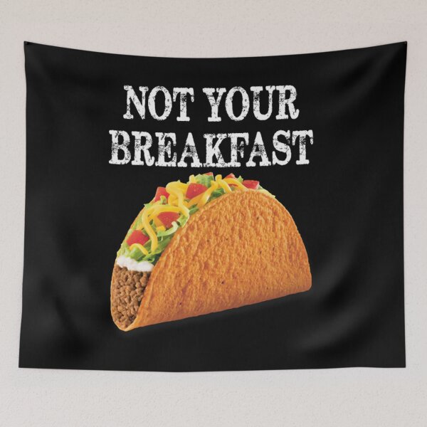 Item preview, Not Your Breakfast Tacos Funny  designed and sold by BufFord71.