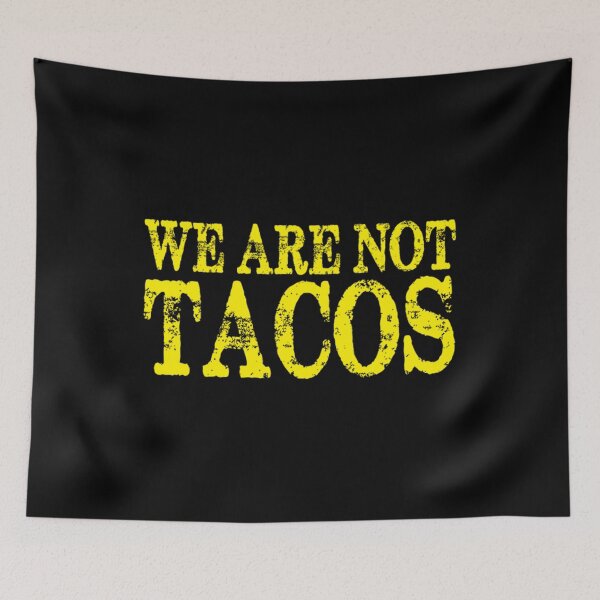 Item preview, Vintage We are not Tacos Gold designed and sold by BufFord71.