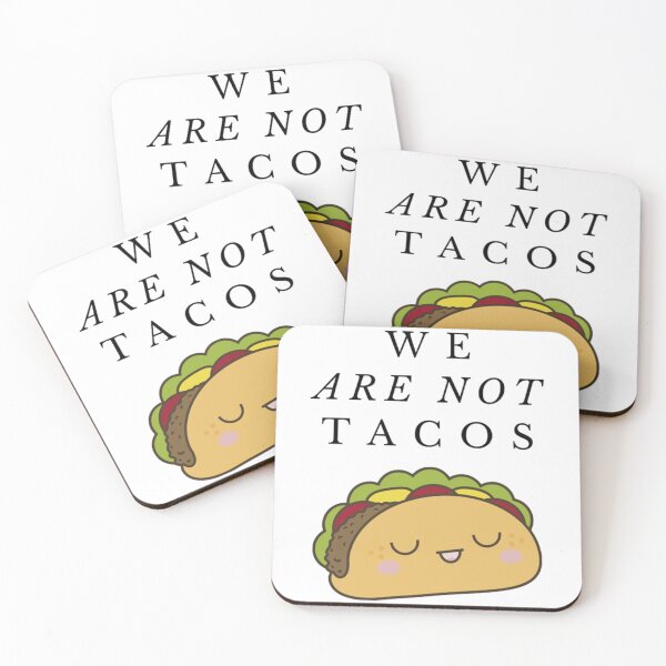 Item preview, We Are Not Tacos Love Tacos designed and sold by BufFord71.