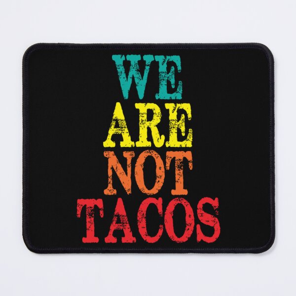 Item preview, Vintage Retro We Are Not Tacos designed and sold by BufFord71.