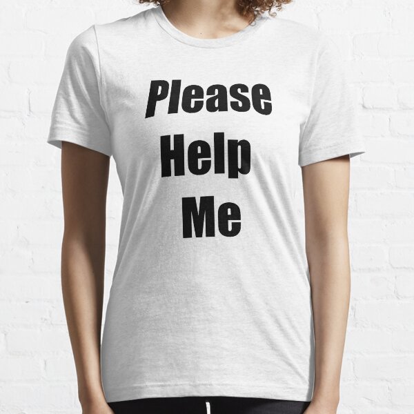 Please Help Me | iDubbbzTV Concerned Apparel Essential T-Shirt