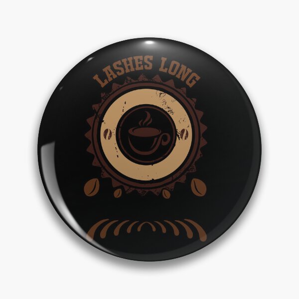 Item preview, LASHES LONG COFFEE STRONG designed and sold by mg360.
