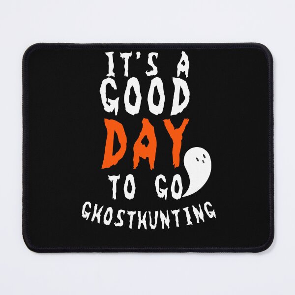 Item preview, It's a good day to go ghosthunting designed and sold by Oreo2020 Creations.