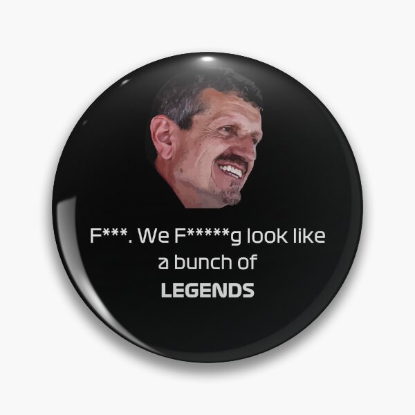 Item preview, "We look like a bunch of Legends" Formula 1 Guenther Steiner designed and sold by MondoArtShop.