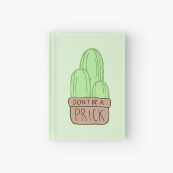 Don't Be a Prick Cactus Hardcover Journal