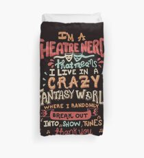 I'm a Theatre Nerd Duvet Cover