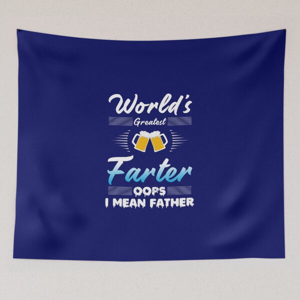 Item preview, World's Greatest Farter Oops I Mean Father Father's Day Fun designed and sold by DuyTreeeee.