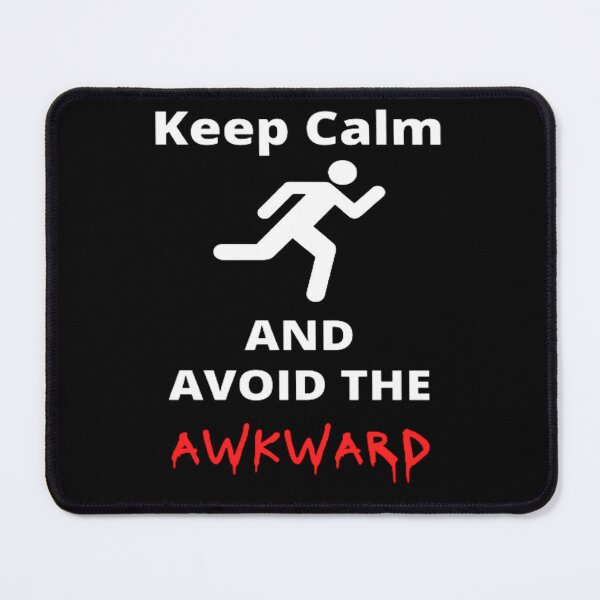 Item preview, Keep calm and avoid the awkward designed and sold by Confusion-Human.