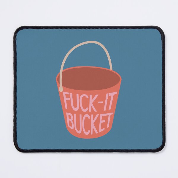 Item preview, Fuck it Bucket designed and sold by lanyard’s designs.
