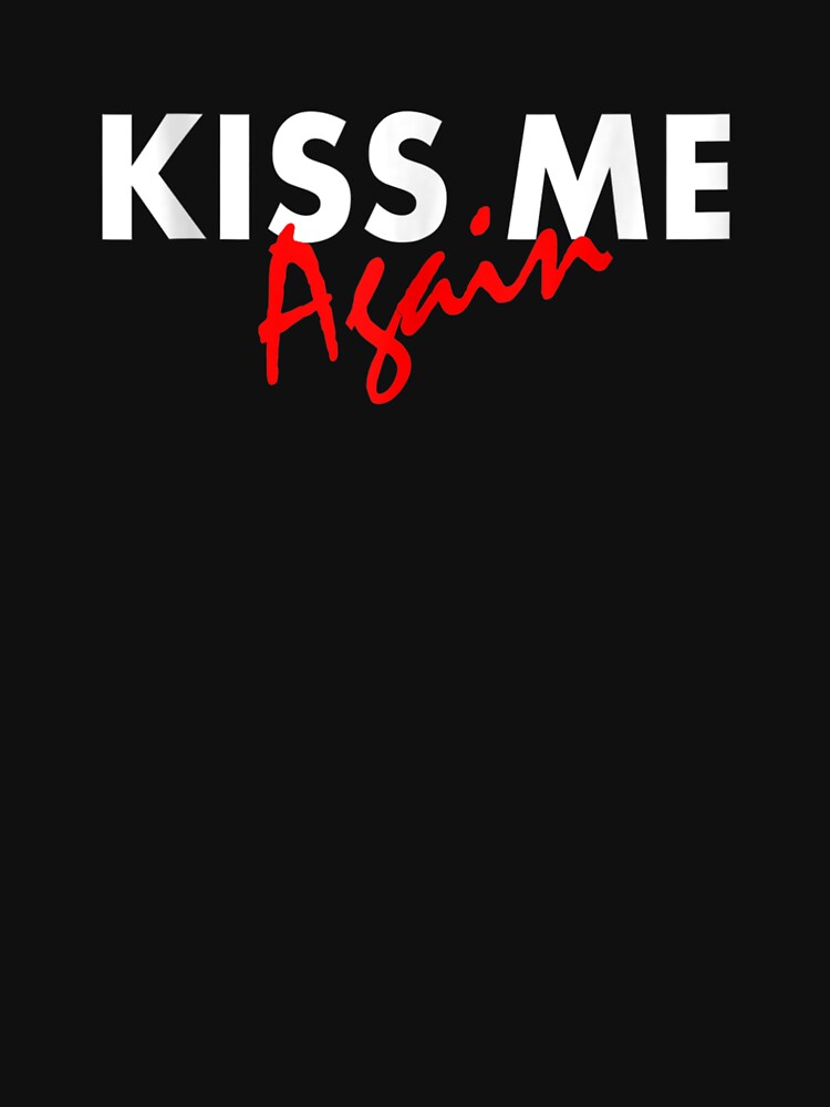 Перевод песни kiss me again