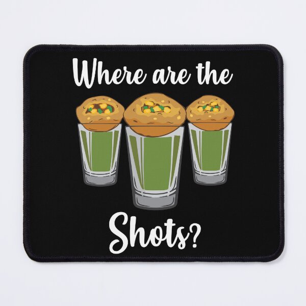 Item preview, Where are the shots Pani Puri shot glass Party India Design designed and sold by alltheprints.