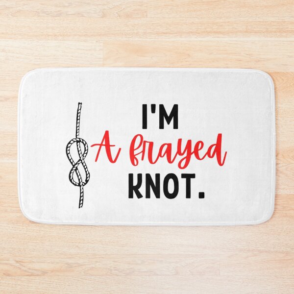 Item preview, I'm A Frayed Knot | Funny Sailing And Boat Sayings designed and sold by chetan786.