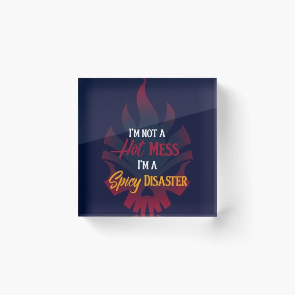 Item preview, I´m Not A Hot Mess I´m A Spicy Disaster. Funny Fiery designed and sold by Rebel-Design.