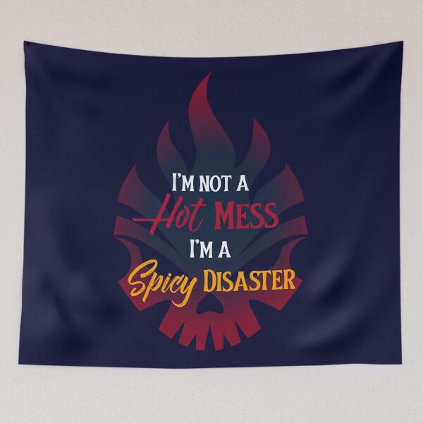 Item preview, I´m Not A Hot Mess I´m A Spicy Disaster. Funny Fiery designed and sold by Rebel-Design.
