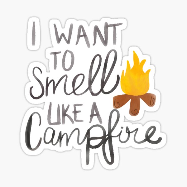 Item preview, I want to smell like camp fire designed and sold by Nataliatcha.