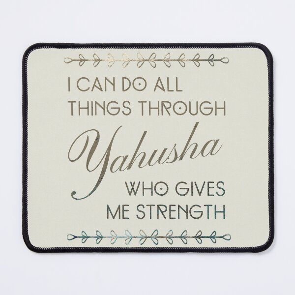 Item preview, I Can Do All Things Through Yahusha (Yeshua) - Christian Quote designed and sold by Narrow-Path.