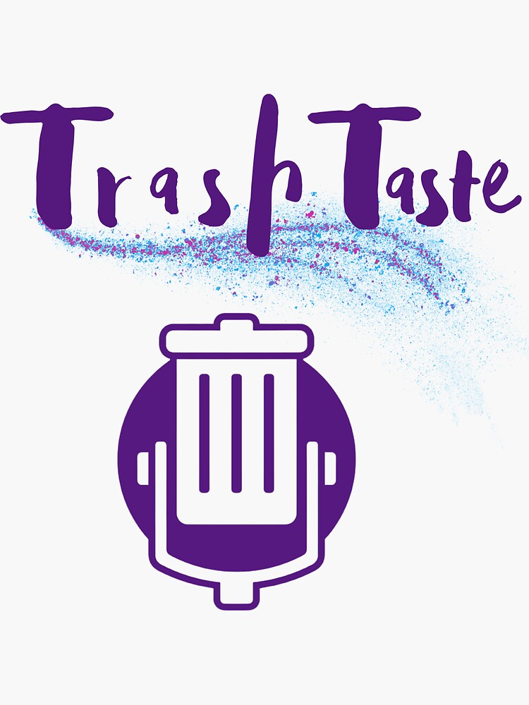 "Trash taste Classic " Sticker for Sale by LDART9 Redbubble