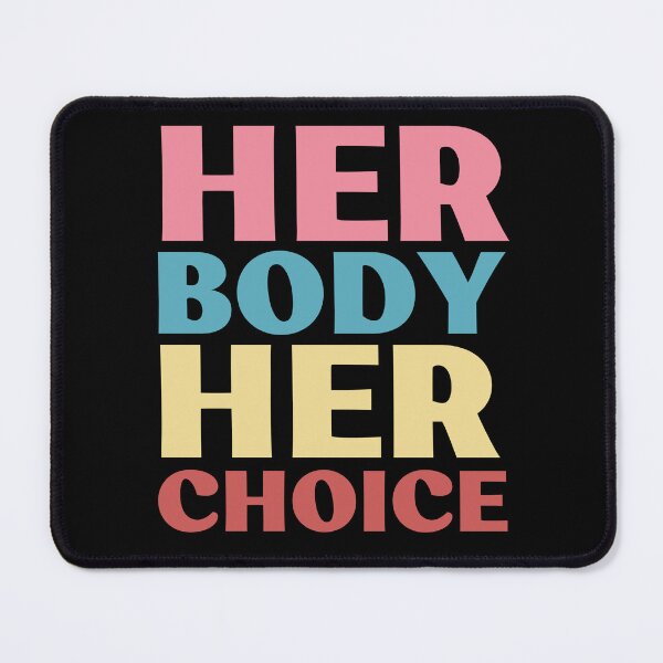 Item preview, HER body HER choice women's rights pro choice feminist designed and sold by IdeaIllustrator.