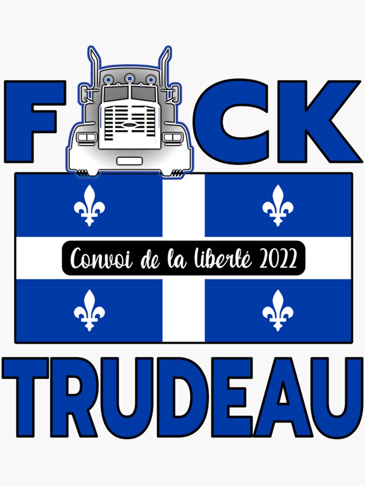 Qu Bec Flag F Ck Trudeau Save Canada Freedom Convoy Truckers Qu Bec Sticker For Sale By