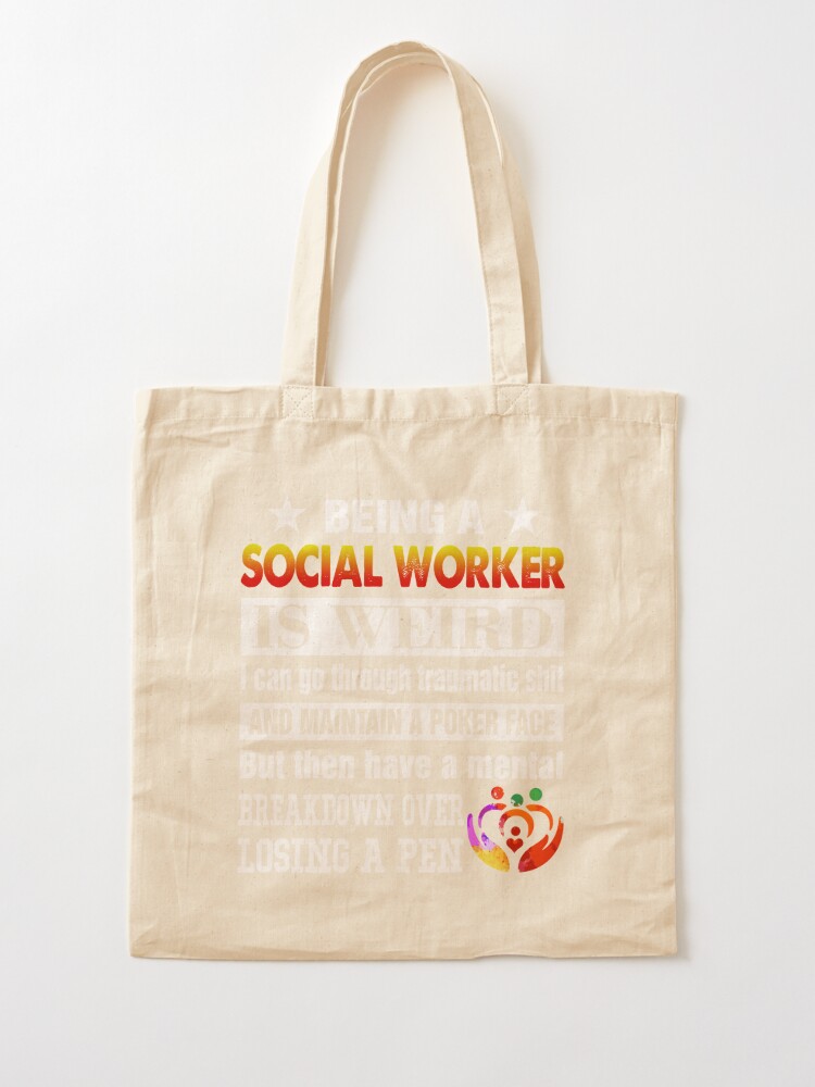 BEING A SOCIAL WORKER IS WEIRD Tote Bag for Sale by Garnettee