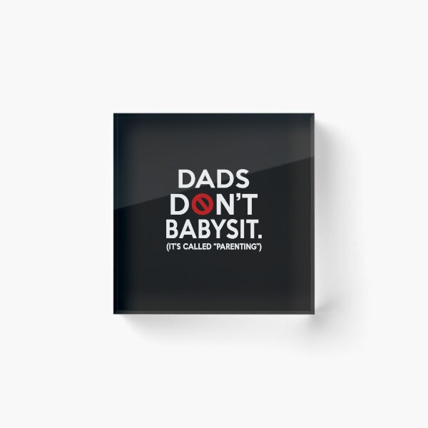 Item preview, DADS DON'T BABYSIT designed and sold by Garnettee.