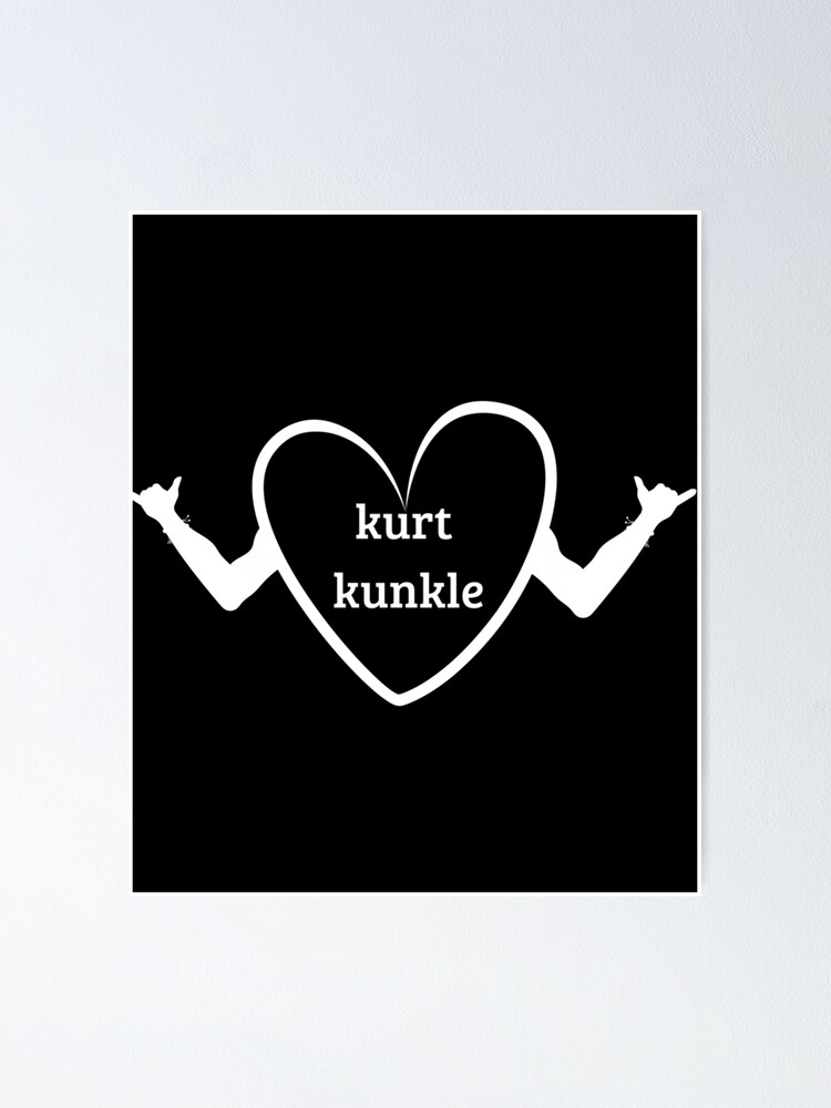 kurt kunkle  Poster for Sale by WadeEllisArt