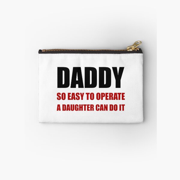 Item preview, Daddy Easy To Operate Daughter designed and sold by TheBestStore.
