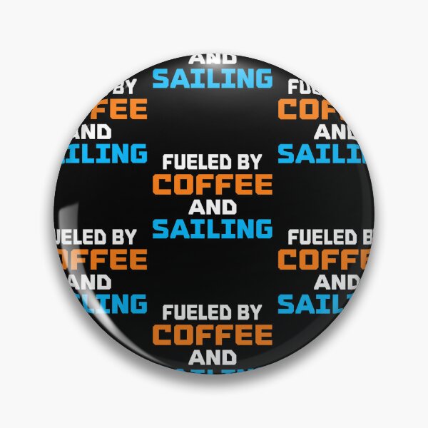 Item preview, Fueled By Coffee And Sailing Boat Captain Sailors designed and sold by lloyd68.