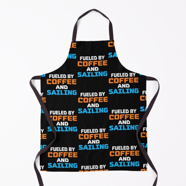 Item preview, Fueled By Coffee And Sailing Boat Captain Sailors designed and sold by lloyd68.
