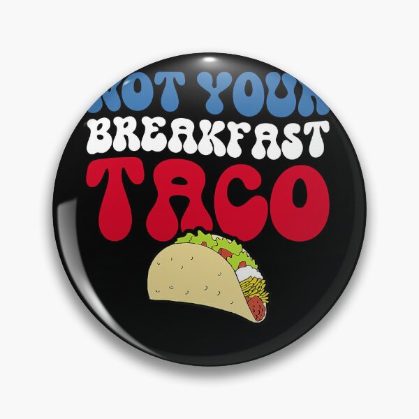 Item preview, Not Your Breakfast Taco Jill Biden breakfast designed and sold by nedrae.
