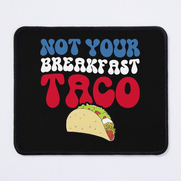 Item preview, Not Your Breakfast Taco Jill Biden breakfast designed and sold by nedrae.