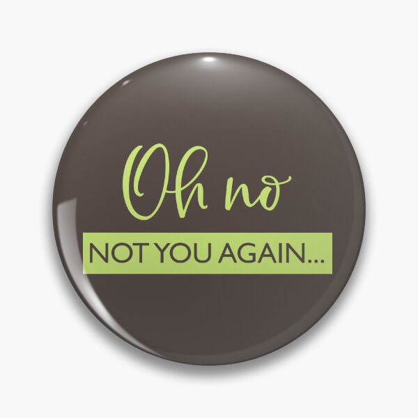 Item preview, Oh No Not You Again | Doormat designed and sold by Wagdy-online.